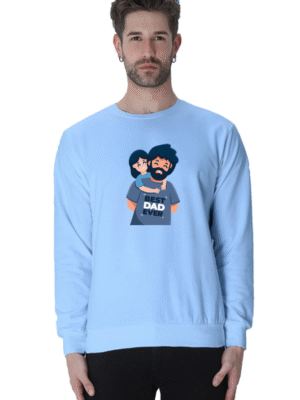 Best Dad Ever: Cotton Sweatshirt