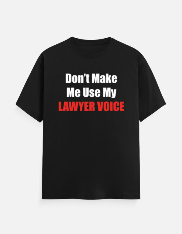 Lawyer Voice T-shirt - Image 5