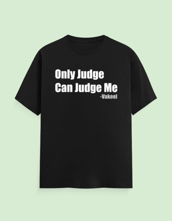 Only Judge Can Judge Me T-Shirt - Image 2