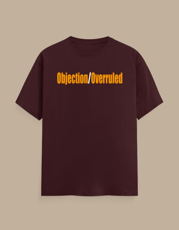 Objection Overruled Lawyer T-Shirt - Image 9
