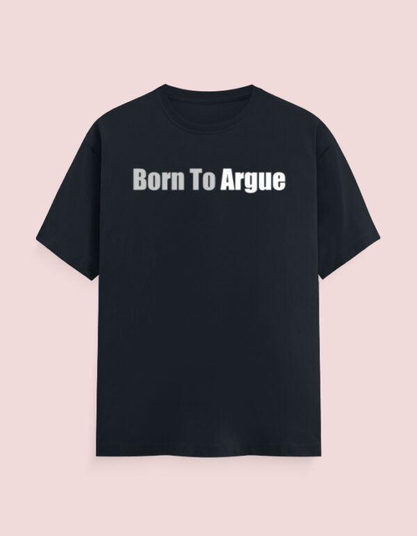 Born To Argue Lawyer T-Shirt - Image 3