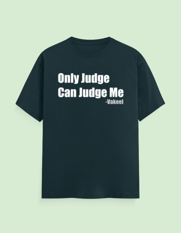 Only Judge Can Judge Me T-Shirt - Image 8