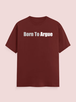 Born To Argue Lawyer T-Shirt
