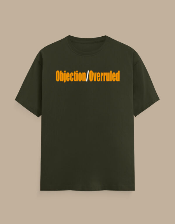 Objection Overruled Lawyer T-Shirt - Image 15