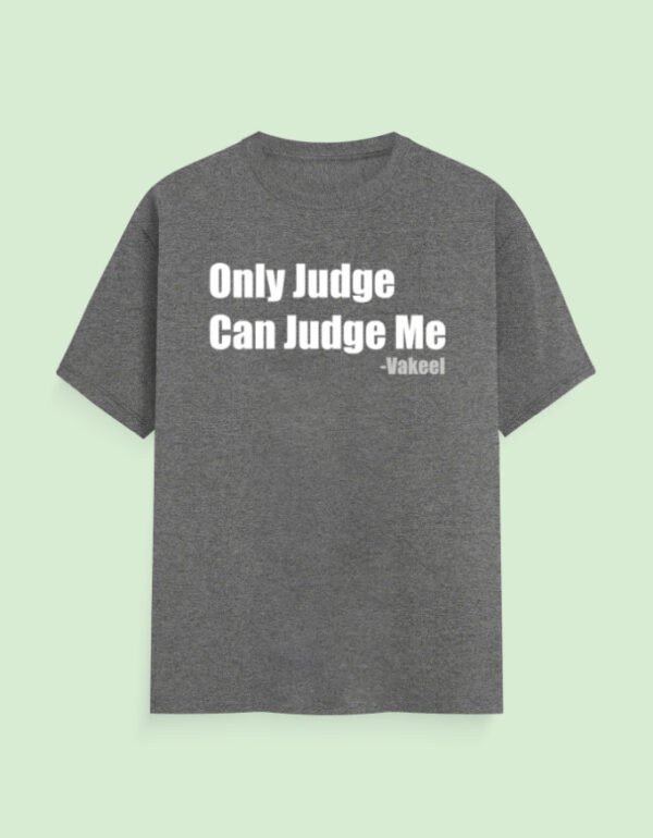 Only Judge Can Judge Me T-Shirt - Image 3