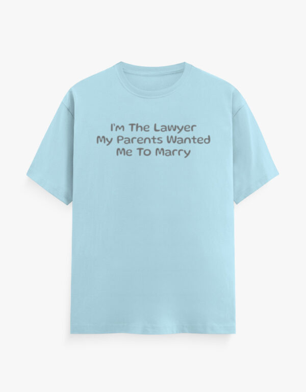 Lawyer To Marry T-Shirt - Image 7
