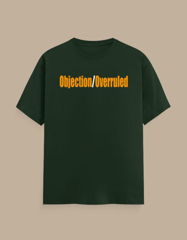 Objection Overruled Lawyer T-Shirt - Image 5