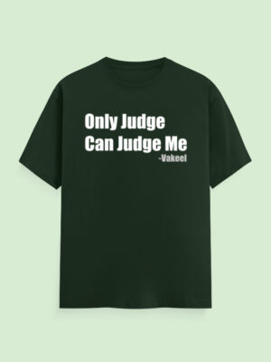 Only Judge Can Judge Me T-Shirt
