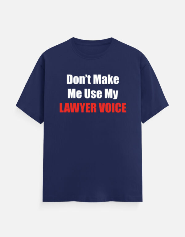 Lawyer Voice T-shirt - Image 7