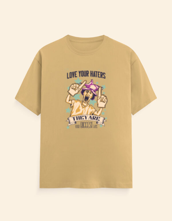 Love Your Haters Sarcasm T-Shirt - Image 4