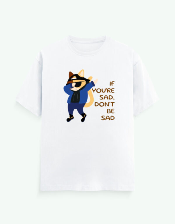 If You're Sad Sarcasm T-Shirt - Image 2