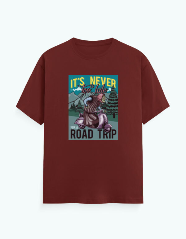 It's Never Too Late T-Shirt - Image 7