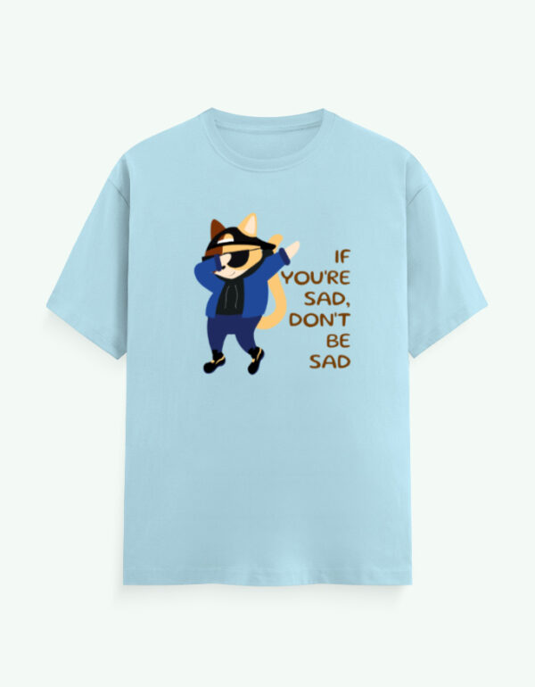 If You're Sad Sarcasm T-Shirt - Image 6